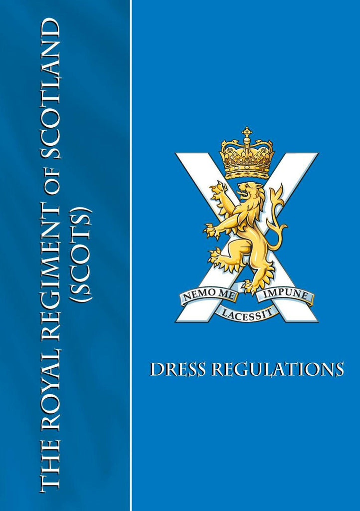 Blog # 25 The Royal Regiment of Scotland (Scots) Dress Regulations